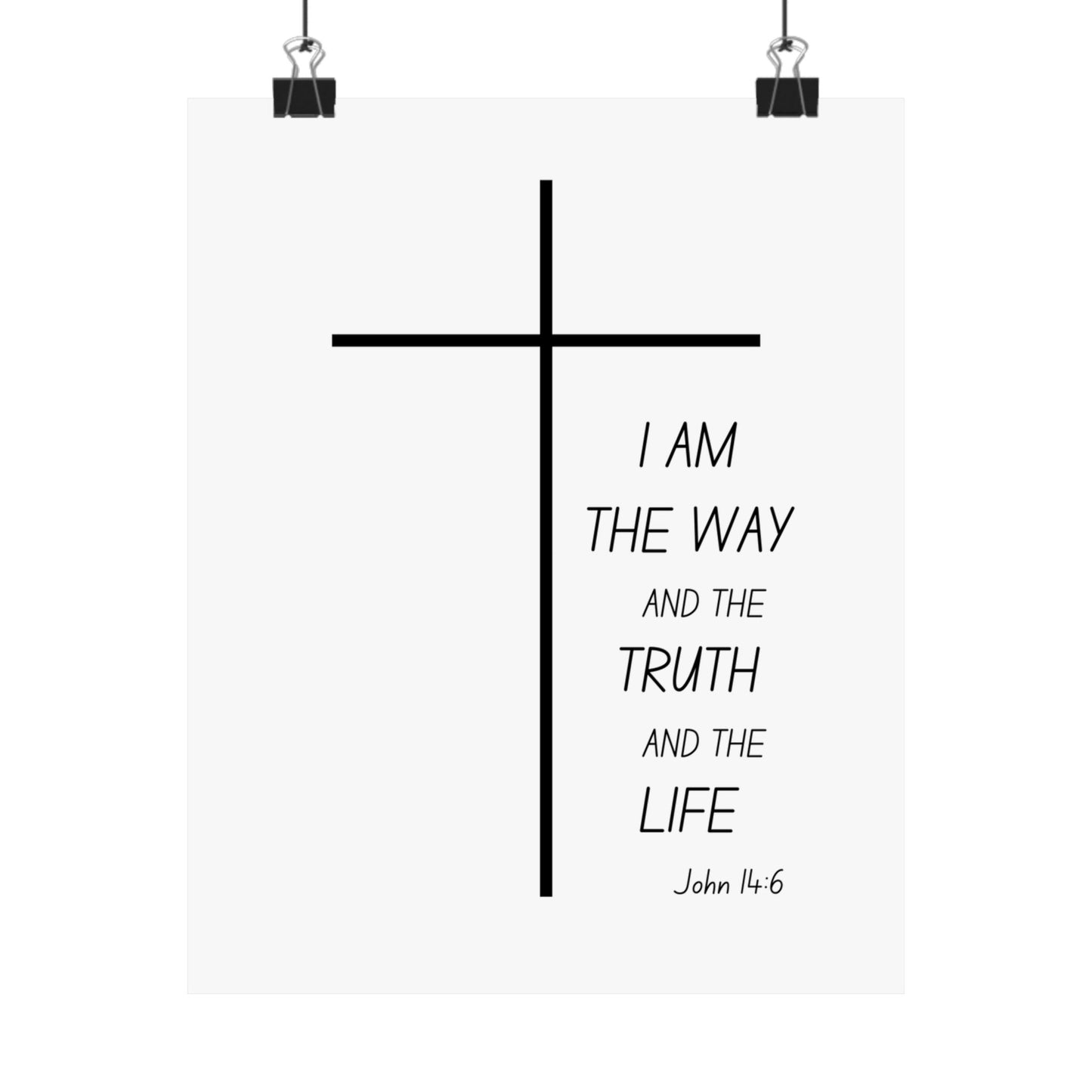 Christian Cross Poster – “I Am the Way, the Truth, and the Life” Matte Vertical Print