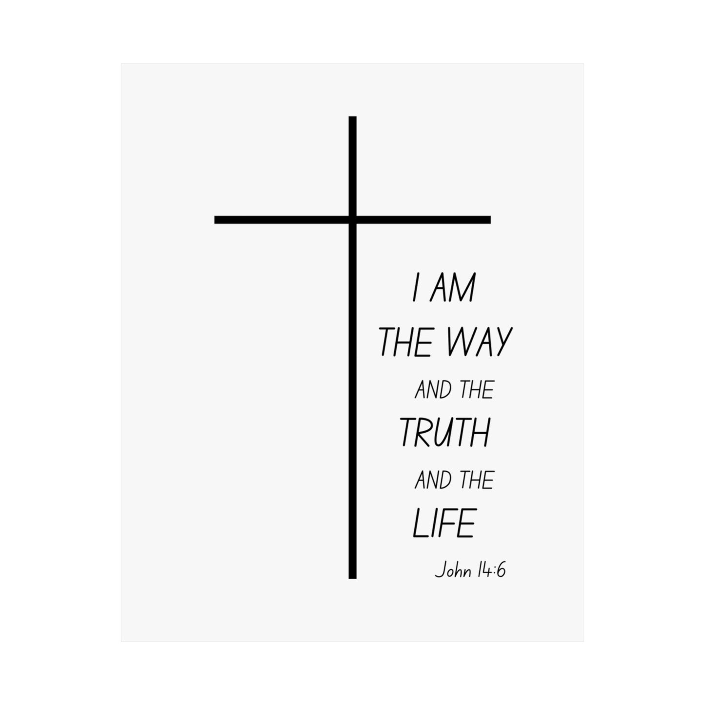 Christian Cross Poster – “I Am the Way, the Truth, and the Life” Matte Vertical Print