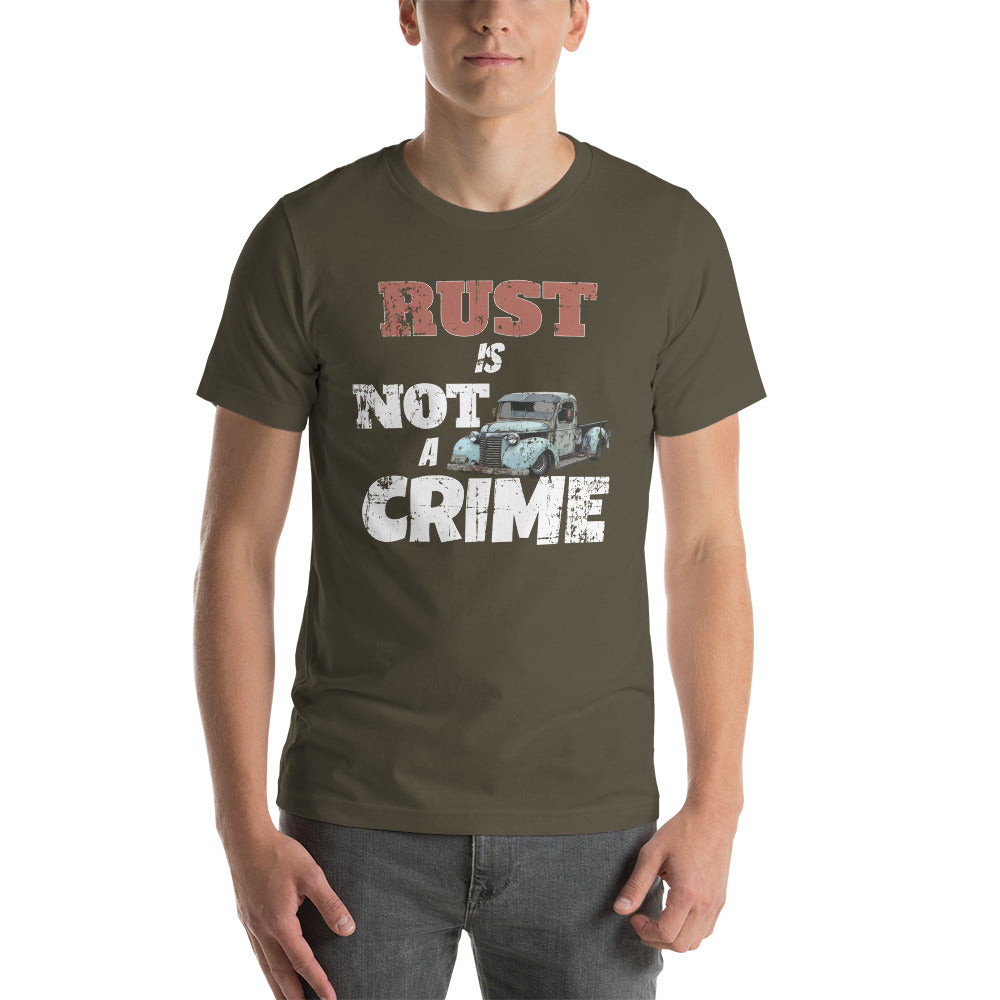 Rust Is Not A Crime - Short-sleeve Unisex T-Shirt