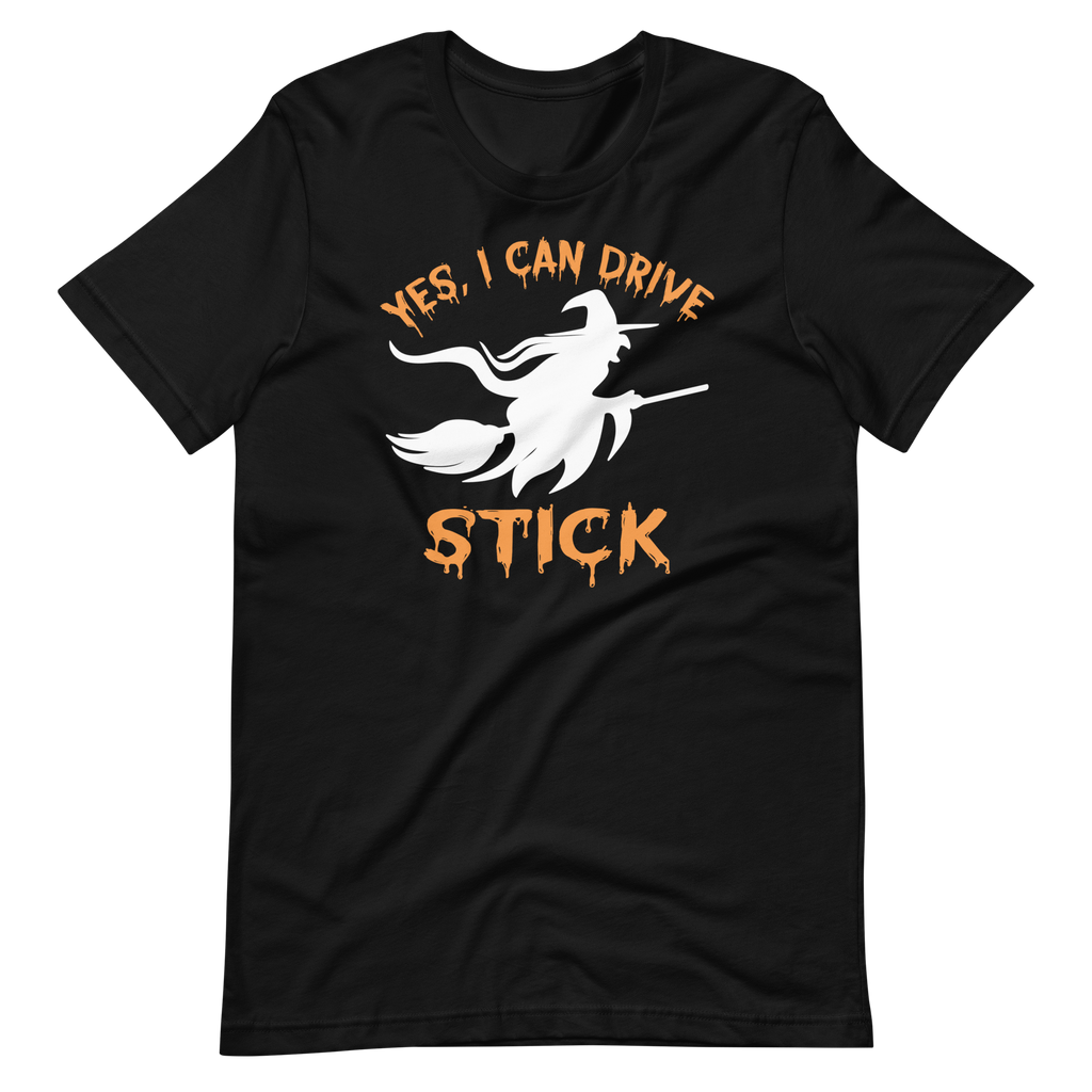 Yes, I Can Drive Stick - Halloween Unisex T-shirt