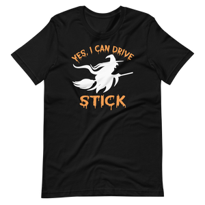 Yes, I Can Drive Stick - Halloween Unisex T-shirt