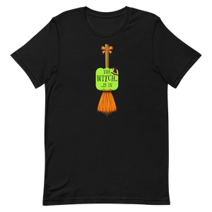 The Witch Is In - Halloween Unisex T-shirt