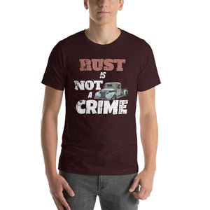 Rust Is Not A Crime - Short-sleeve Unisex T-Shirt